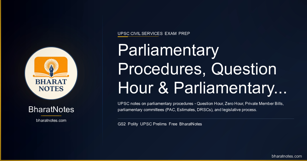 Parlimentary Post Note Parliamentary Procedures, Question Hour & Parliamentary Committees ...